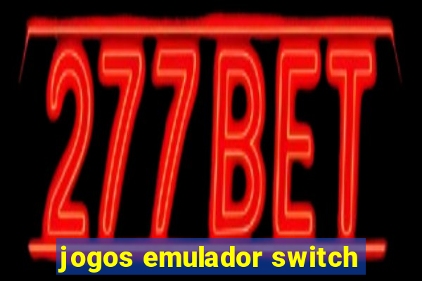 jogos emulador switch